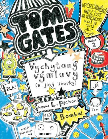 Tom Gates: Vychytaný výmluvy (a jiný libovky) - Liz Pichon