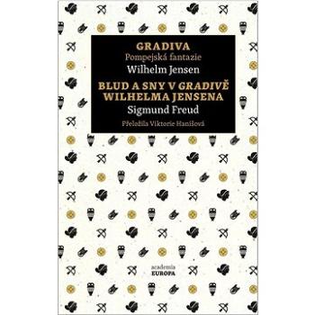 Gradiva Pompejská fantazie, Blud a sny v Gradivě Wilhelma Jensena (978-80-200-3236-2)