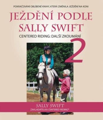 Ježdění podle Sally Swift 2 - Swift Sally