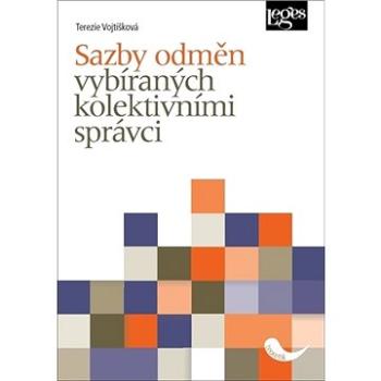 Sazby odměn vybíraných kolektivními správci (978-80-7502-486-2)