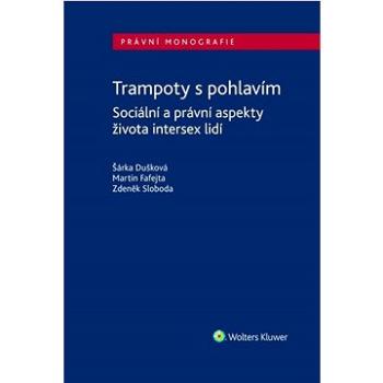 Trampoty s pohlavím: Sociální a právní aspekty života intersex lidí (978-80-7676-461-3)