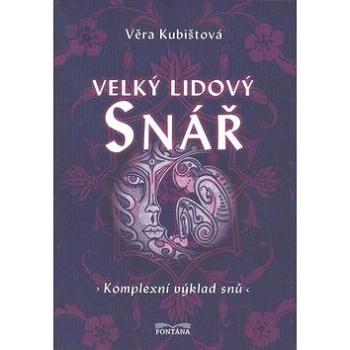 Velký lidový snář: Komplexní výklad snů (978-80-7336-573-8)