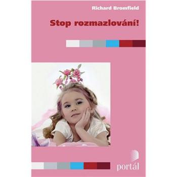 Stop rozmazlování (978-80-262-0704-7)