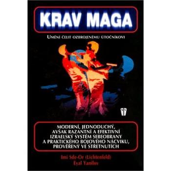 Krav Maga: Umění čelit ozbrojenému útočníkovi (80-206-0689-0)