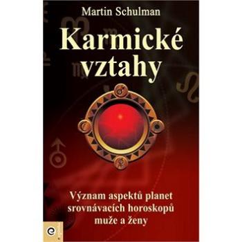 Karmické vztahy: Význam aspektů planet srovnávacích horoskopů muže a ženy (978-80-88913-90-0)