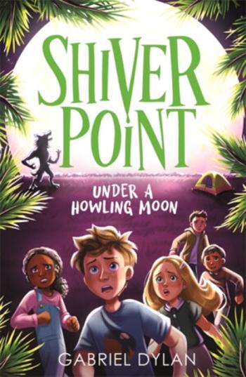 Shiver Point: Under A Howling Moon - Gabriel Dylan