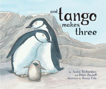 And Tango Makes Three - Peter Parnell, Justin Richardson