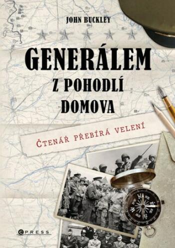 Generálem z pohodlí domova - John Buckley