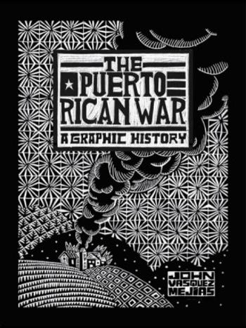 The Puerto Rican War - John Vasquez Mejias