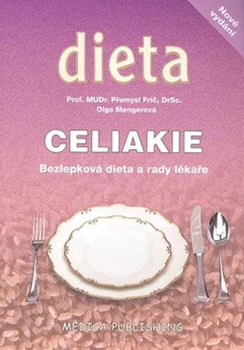 Celiakie - Bezlepková dieta a rady lékaře - Olga Mengerová, Přemysl Frič