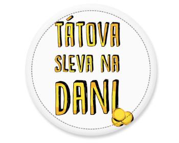 Placka Tátova sleva na dani