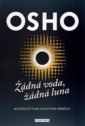 Žádná voda, žádná luna - Osho Rajneesh