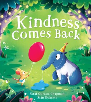 Kindness Comes Back - Sital Gorasia Chapman