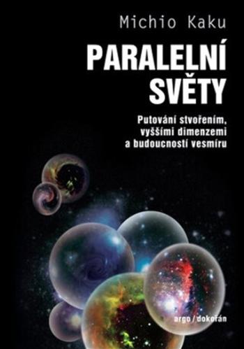 Paralelní světy - Michio Kaku