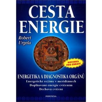 Cesta energie: Energetika a diagnostika orgánů (80-86179-86-9)