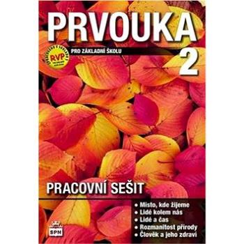 Prvouka 2 pro základní školu Pacovní sešit: Člověk a jeho svět (978-80-7235-602-7)