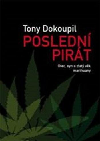 Poslední pirát - Tony Dokoupil