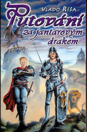 Putování za jantarovým drakem - Vlado Ríša