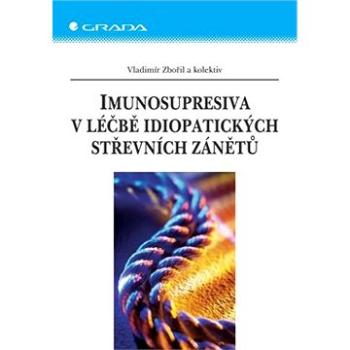 Imunosupresiva v léčbě idiopatických střevních zánětů (978-80-247-1563-6)