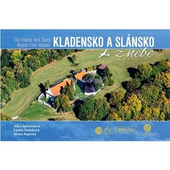 Kladensko a Slánsko z nebe (978-80-88427-42-1)