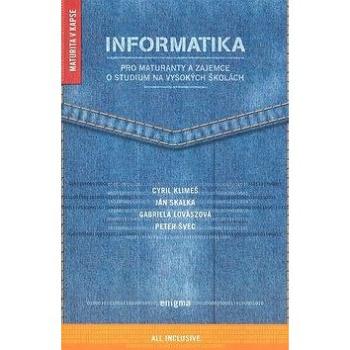 Informatika: Pro maturanty a zájemce o studium na vysokých školách (978-80-89132-71-3)