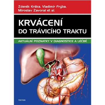 Krvácení do trávicího traktu: Aktuální poznatky v diagnostice a léčbě (978-80-7553-852-9)