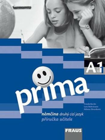 Prima A1/díl 1 - příručka učitele - Friederike Jin