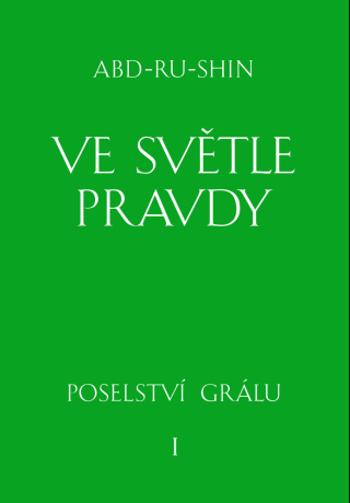 Ve světle Pravdy - Abd-ru-shin - e-kniha