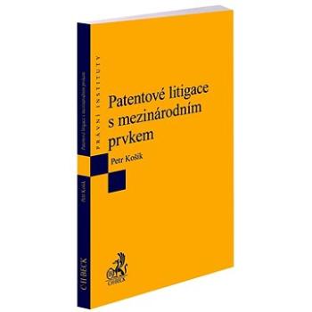 Patentové litigace s mezinárodním prvkem (978-80-7400-862-7)