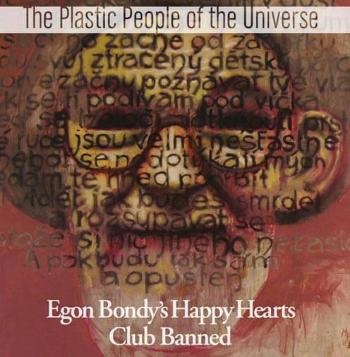 The Plastic People of the Universe - Egon Bondy's Happy Hearts Club Banned (CD)