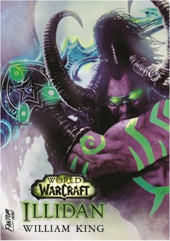 World of Warcraft: Illidan - William King