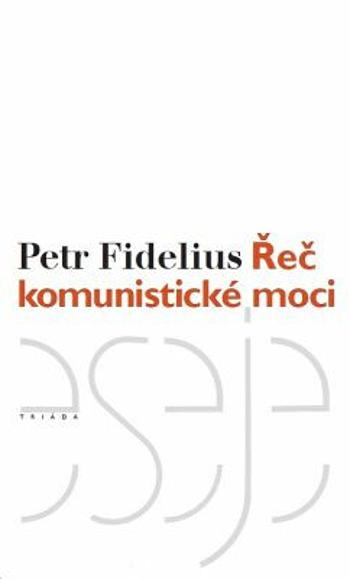 Řeč komunistické moci - Petr Fidelius - e-kniha