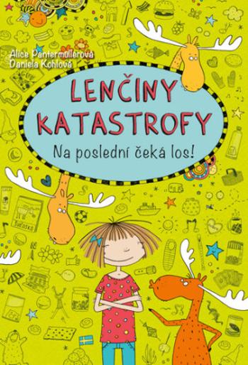 Lenčiny katastrofy Na poslední čeká los! - Alice Pantermüllerová