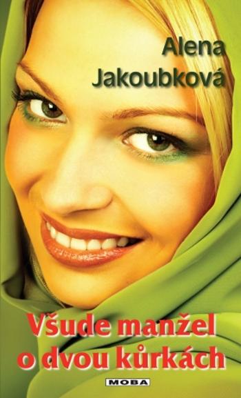 Všude manžel o dvou kůrkách - Alena Jakoubková - e-kniha