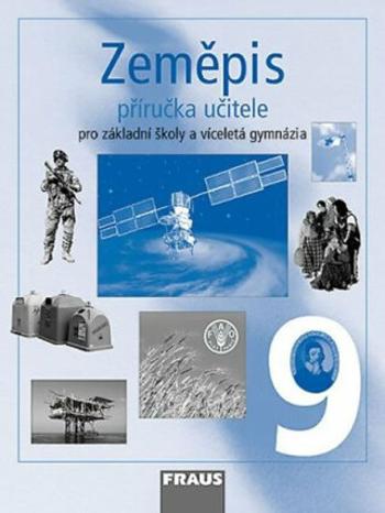 Zeměpis 9 pro ZŠ a víceletá gymnázia - Příručka učitele - Jana Peštová