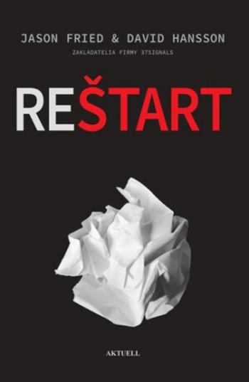 Reštart - Jason Fried, David Hansson