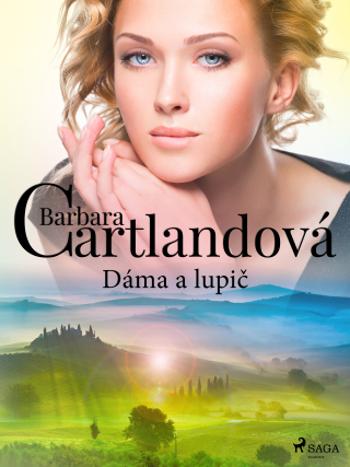 Dáma a lupič - Barbara Cartlandová - e-kniha