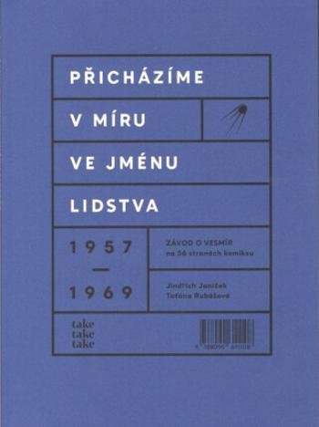 Přicházíme v míru ve jménu lidstva - Taťána Rubášová, Jindřich Janíček