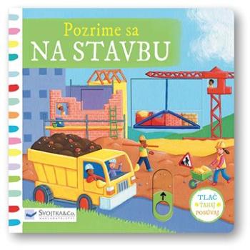 Pozrime sa na stavbu (978-80-8107-916-0)