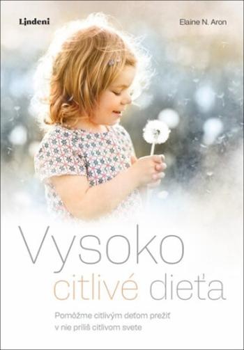 Vysoko citlivé dieťa - Elaine N. Aron