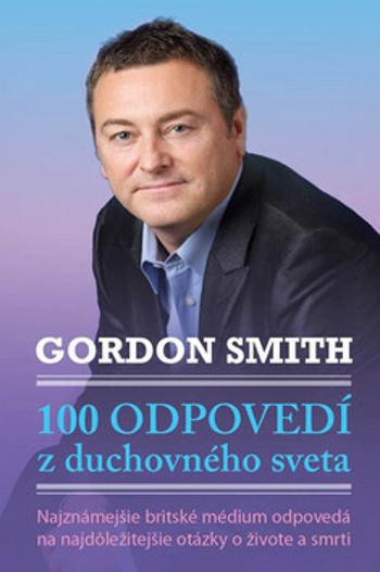 100 odpovedí z duchovného sveta - Rostya Gordon-Smith