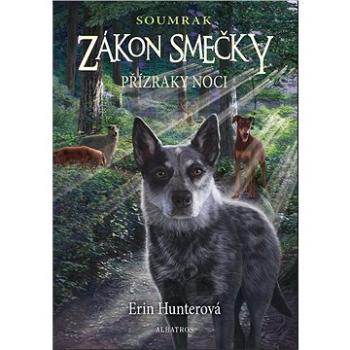 Zákon smečky: Soumrak (2) - Přízraky noci (978-80-000-4612-9)