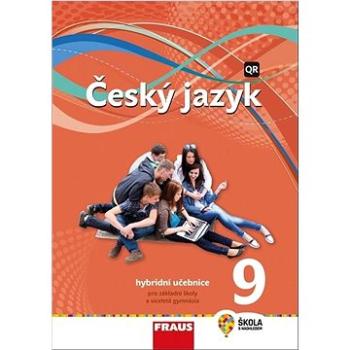 Český jazyk 9: Hybridní učebnice (978-80-7489-694-1)