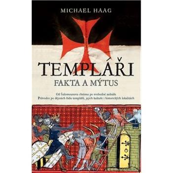 Templáři Fakta a mýtus (978-80-276-0096-0)