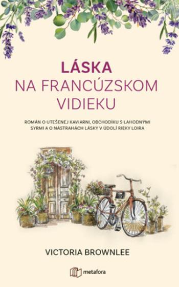 Láska na francúzskom vidieku - Victoria Brownleeová