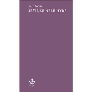 Ještě se nebe hýbe (978-80-7645-397-5)