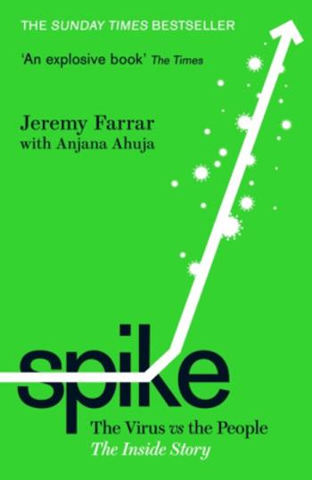 Spike - Anjana  Ahuja, Jeremy Farrar