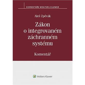 Zákon o integrovaném záchranném systému (239/2000 Sb.). Komentář (999-00-018-5486-7)