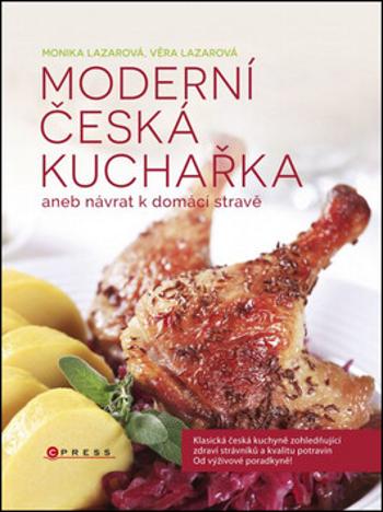 Moderní česká kuchařka - Monika Lazarová, Věra Lazarová