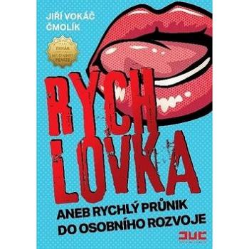 Rychlovka: aneb rychlý průnik do osobního rozvoje (978-80-905954-0-8)